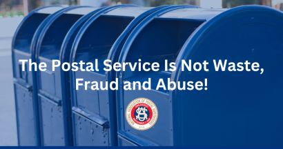 Thumbnail for The Postal Service Is Not Waste, Fraud and Abuse!