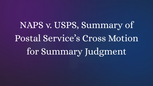 NAPS v. USPS, Summary of Postal Service's Cross Motion for Summary Judgment