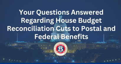 Thumbnail for Your Questions Answered Regarding House Budget Reconciliation Cuts to Postal and Federal Benefits