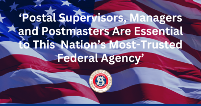 Thumbnail for ‘Postal Supervisors, Managers and Postmasters Are Essential to This Nation's Most-Trusted Federal Agency'